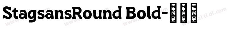 StagsansRound Bold字体转换